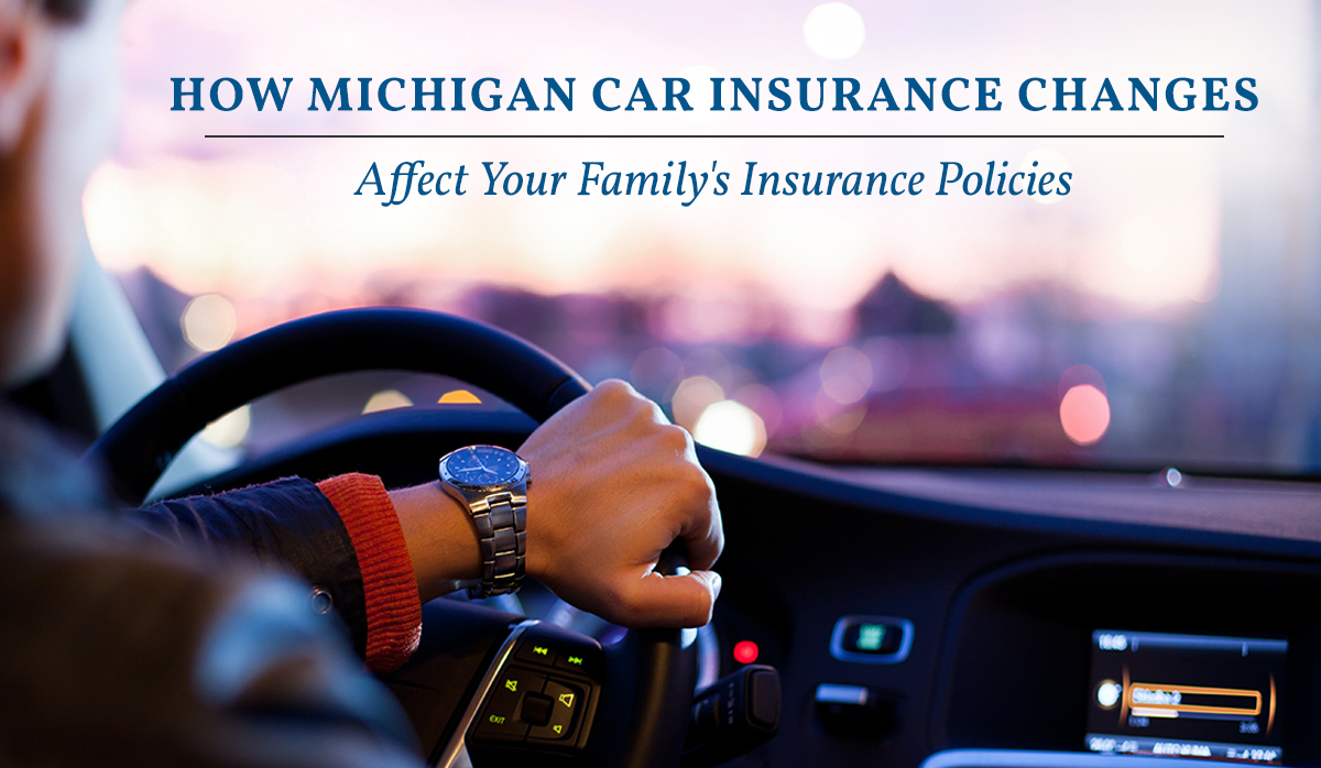 How Michigan Car Insurance Changes Affect Your Family's Insurance